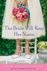 The Bride Will Keep Her Name by Jan Goldstein The Bride Will Keep Her Name by Jan Goldstein