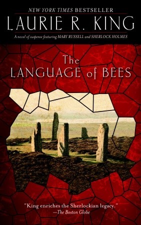 The Language of Bees: A novel of suspense featuring Mary Russell and Sherlock Holmes