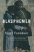 The Blasphemer: A Novel (Paperback)