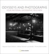 Odysseys and Photographs: Four National Geographic Field Men Odysseys and Photographs: Four National Geographic Field Men