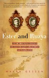 Ester and Ruzya: How My Grandmothers Survived Hitler's War and Stalin's Peace Ester and Ruzya: How My Grandmothers Survived Hitler's War and Stalin's Peace