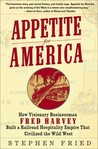 Appetite for America by Stephen Fried Appetite for America by Stephen Fried