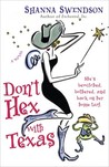 Don't Hex with Texas by Shanna Swendson