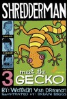 Meet the Gecko (Shredderman, #3)