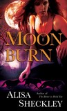 Moonburn by Alisa Sheckley Moonburn by Alisa Sheckley