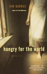Hungry for the World: A Memoir Hungry for the World: A Memoir