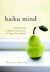 Haiku Mind: 108 P...