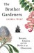 The Brother Gardeners: Bota...