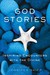 God Stories: Inspiring Enco...