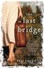 The Last Bridge: A Novel