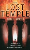 Lost Temple by Tom Harper Lost Temple by Tom Harper