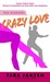 Crazy Love (Steele Street, #5)