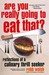 Are You Really Going to Eat...