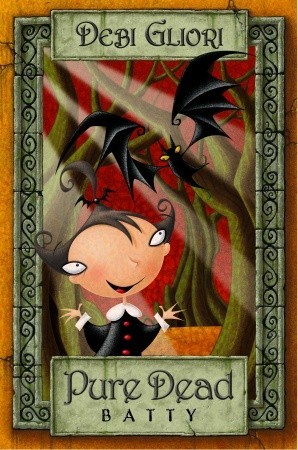 Pure Dead Batty by Debi Gliori Pure Dead Batty by Debi Gliori