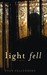 Light Fell by Evan Fallenberg Light Fell by Evan Fallenberg