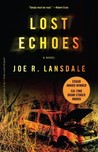 Lost Echoes by Joe R. Lansdale