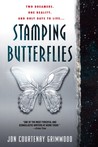 Stamping Butterflies by Jon Courtenay Grimwood Stamping Butterflies by Jon Courtenay Grimwood