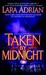 Taken by Midnight by Lara Adrian Taken by Midnight by Lara Adrian
