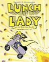 Lunch Lady and the Bake Sale Bandit by Jarrett J. Krosoczka Lunch Lady and the Bake Sale Bandit by Jarrett J. Krosoczka