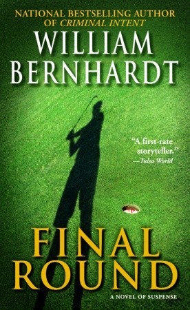 Final Round by William Bernhardt Final Round by William Bernhardt