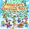 Richard Scarry's Father Cat's Christmas Tree Richard Scarry's Father Cat's Christmas Tree