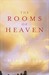 The Rooms of Heaven by Mary Allen The Rooms of Heaven by Mary Allen