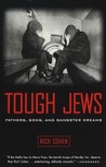 Tough Jews by Rich Cohen Tough Jews by Rich Cohen