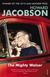 The Mighty Walzer by Howard Jacobson The Mighty Walzer by Howard Jacobson