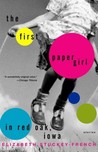 The First Paper Girl in Red Oak, Iowa: Stories The First Paper Girl in Red Oak, Iowa: Stories