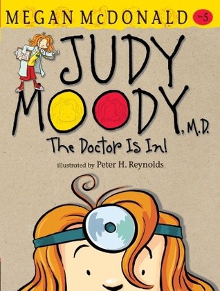 Judy Moody, M.D. The Doctor is In! (Judy Moody Book #5)