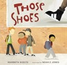 Those Shoes by Maribeth Boelts Those Shoes by Maribeth Boelts