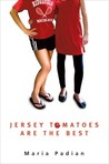 Jersey Tomatoes are the Best by Maria Padian Jersey Tomatoes are the Best by Maria Padian