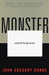 Monster: Living Off the Big Screen