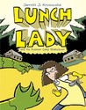 Lunch Lady and the Summer Camp Shakedown by Jarrett J. Krosoczka