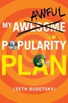 My Awesome/Awful Popularity Plan by Seth Rudetsky My Awesome/Awful Popularity Plan by Seth Rudetsky