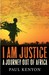 I Am Justice: A Journey Out of Africa