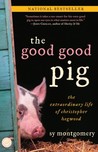 The Good Good Pig: The Extraordinary Life of Christopher Hogwood The Good Good Pig: The Extraordinary Life of Christopher Hogwood