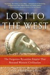 Lost to the West by Lars Brownworth Lost to the West by Lars Brownworth