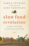 Slow Food Revolution by Carlo Petrini Slow Food Revolution by Carlo Petrini