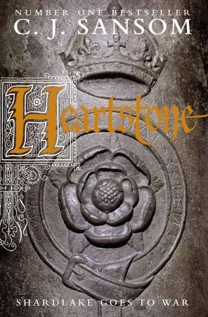 Heartstone by C.J. Sansom Heartstone by C.J. Sansom