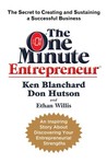 The One Minute Entrepreneur by Kenneth H. Blanchard The One Minute Entrepreneur by Kenneth H. Blanchard