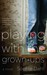 Playing with the Grown-ups (Paperback)