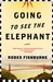 Going To See the Elephant