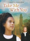Take Me With You Take Me With You