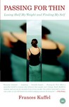 Passing for Thin by Frances Kuffel