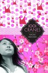 1001 Cranes by Naomi Hirahara 1001 Cranes by Naomi Hirahara