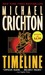 Timeline by Michael Crichton Timeline by Michael Crichton
