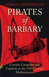 Pirates Of Barbary by Adrian Tinniswood Pirates Of Barbary by Adrian Tinniswood