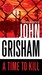 A Time to Kill (Paperback)