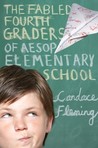 The Fabled Fourth Graders of Aesop Elementary School by Candace Fleming The Fabled Fourth Graders of Aesop Elementary School by Candace Fleming